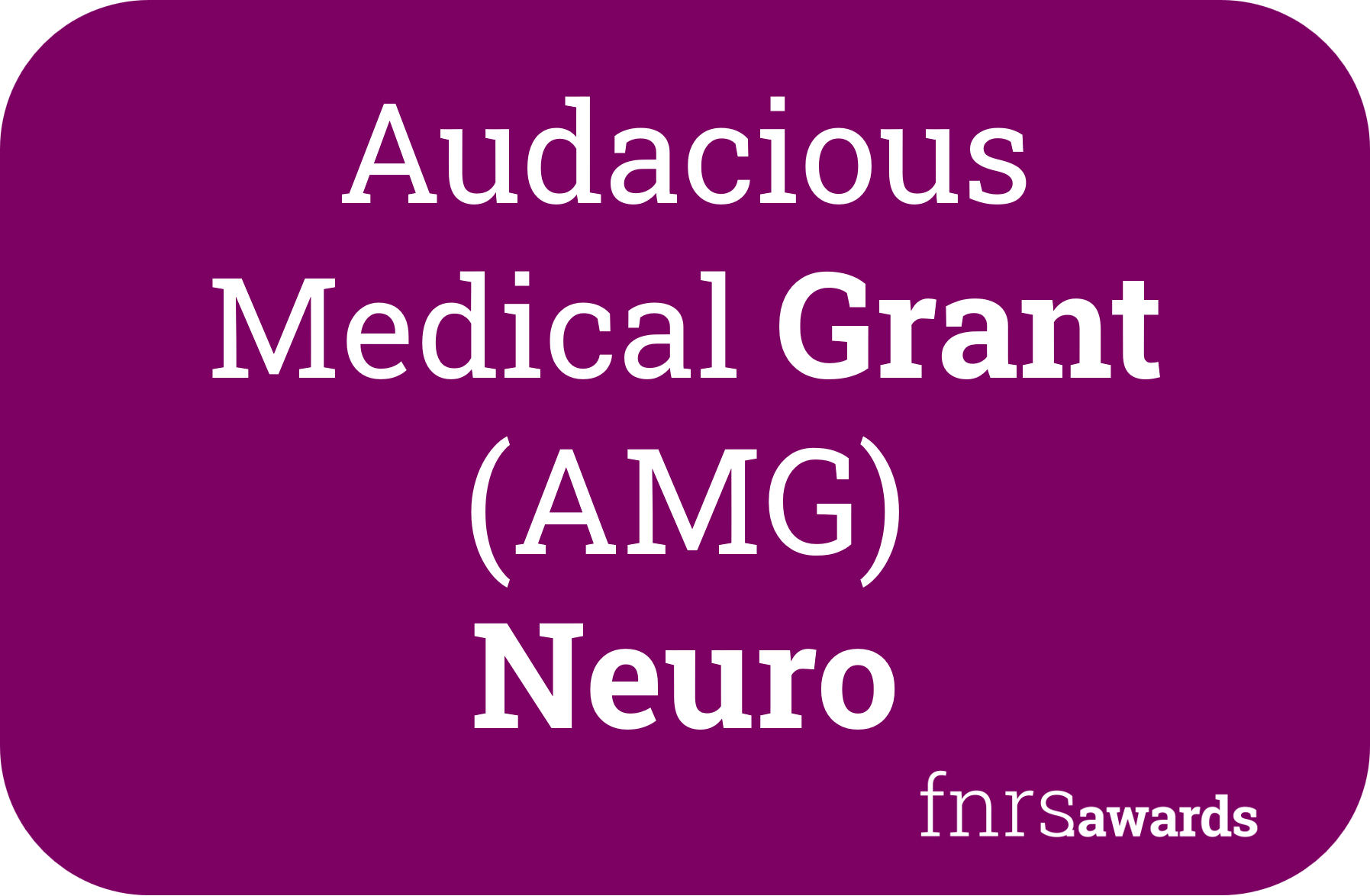 Audacious Medical Grant Neuro
