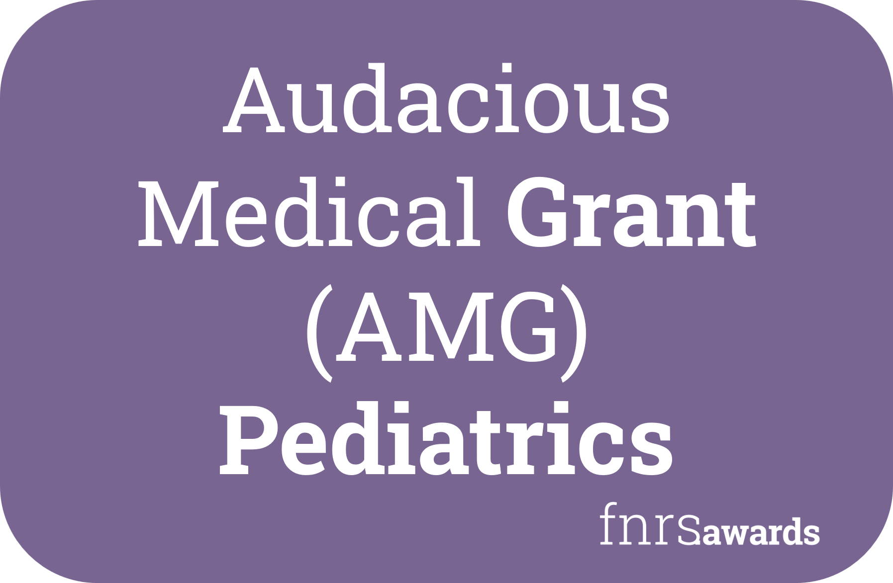 Audacious Medical Grant Pediatrics